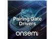 Pairing Gate Drivers with EliteSiC MOSFETs